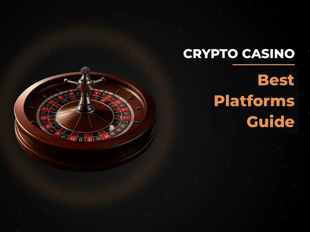 Сrypto Сasino - Best Platforms Guide